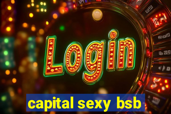 capital sexy bsb